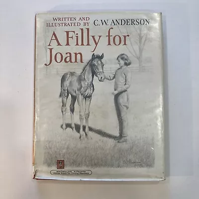 A Filly For Joan By C W Anderson Hard Cover With Dust Jacket 1960 • $14.96