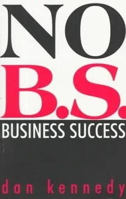 £10.99 • Buy No B.S. Business Success Book (Self-co..., Kennedy, Dan