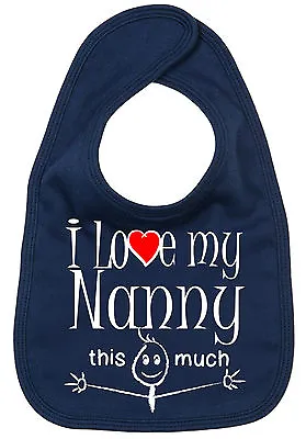 Nanny Baby Bib  I Love My Nanny This Much  Cute Granny Grandmother Gift • £6.99