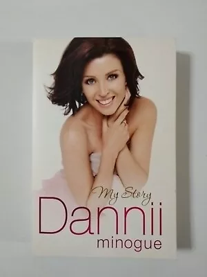 Dannii: My Story By Dannii Minogue (Paperback 2010). Free Domestic Shipping  • £8.43