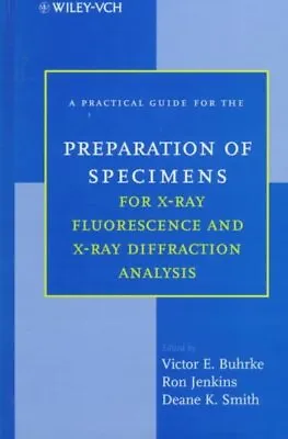 $276.06 • Buy Practical Guide For The Preparation Of Specimens For X-Ray Fluorescence And X...