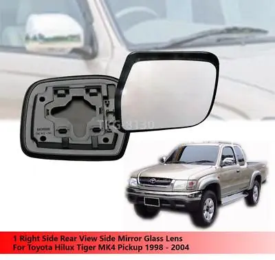 1 RH Rear View Mirror Glass Lens For Toyota Hilux Tiger MK4 Pickup 1998-2004 • $33.54