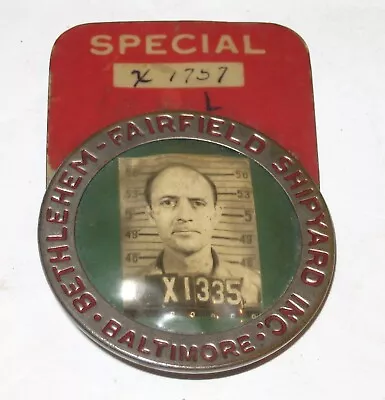 Bethlehem Fairfield Shipyard Baltimore MD WW2 Era Employee Photo ID Badge STEEL • $50