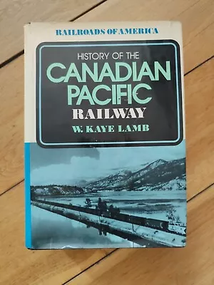 History Of The Canadian Pacific Railway By W. Kaye Lamb • £1.99