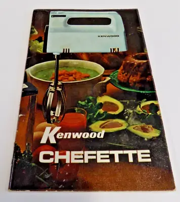 Vintage Kenwood Chefette Model A 340 Instruction & Recipe Book • £4.99