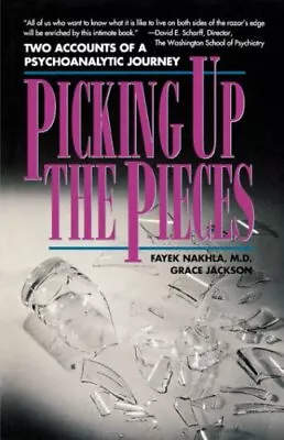 Picking Up The Pieces: Two Accounts Of A Psycho. Nakhla Jackson<| • £35.19