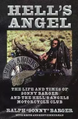 Hell's Angel: The Life And Times Of Sonny Barger And The Hell's Angels Mo - GOOD • $6.29