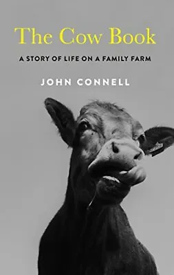 £2.96 • Buy The Cow Book: A Story Of Life On An Irish Family Farm,John Connell