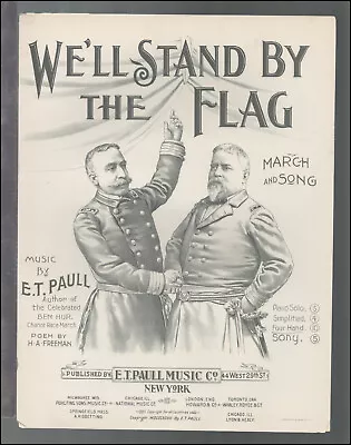 We'll Stand By The Flag ET PAULL 1898 Span Am War PIANO DUET 4 Hands Sheet Music • $9.99