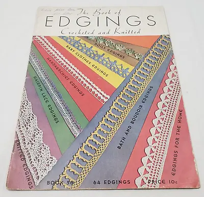 VINTAGE 1935 The Book Of Edgings Crochet & Knitted Patterns The Spool Co BK56 • $10.99