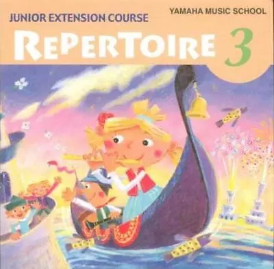 Yamaha Music School: Junior Extension Course: Repertoire 3 AUDIO CD Child Learns • $23.99