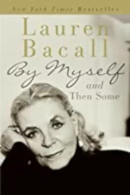 By Myself And Then Some Excellent Bacall Lauren Book • £7.96