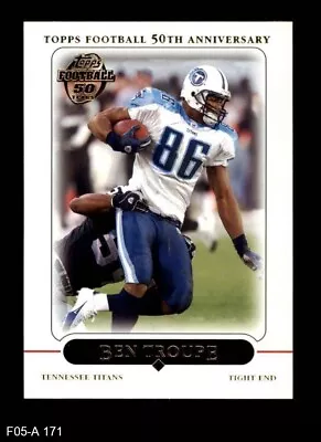 2005 Topps #171 Ben Troupe Titans Florida 8 - NM/MT • $0.99