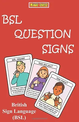 £9.35 • Buy BSL QUESTION SIGNS: British Sign Language (LET'S SIGN)