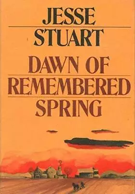 Dawn Of Remembered Spring - Hardcover By Stuart Jesse - GOOD • $8.57