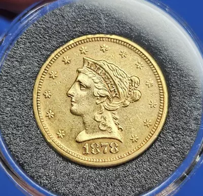 1878 S $2 1/2 Liberty Head Gold Coin AU+ Details Quarter Eagle Better Date • $460