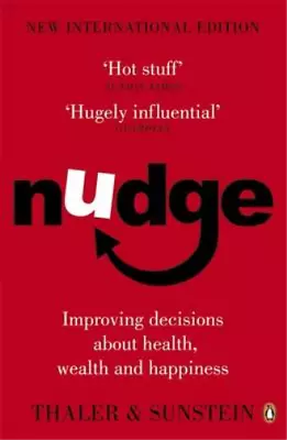 Nudge: Improving Decisions About Health Wealth And Happiness Richard H Thaler • £3.35