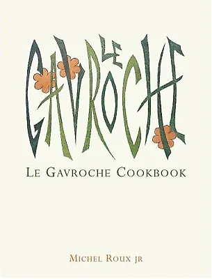 Michel Roux Jr - Le Gavroche Cookbook [Hardback 2017] Orion Books Ltd [UK] • £25