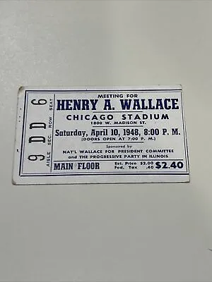 HENRY A. WALLACE 1948 Progressive Socialist Party Rally In Chicago Ticket Stub • $35.18