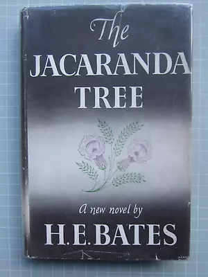 1949 The Jacaranda Tree - H. E. Bates First Edition • £4.99