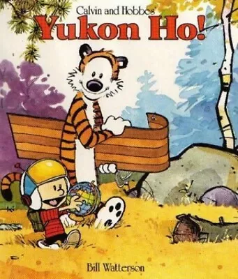 Yukon Ho!: Calvin & Hobbes Series: Book Four By Watterson Bill Paperback Book • £3.91