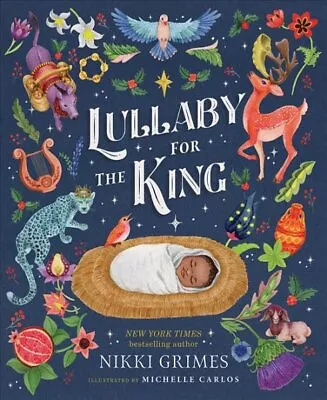 Lullaby For The King Hardcover By Grimes Nikki; Carlos Michelle (ILT) Bra... • $17.23