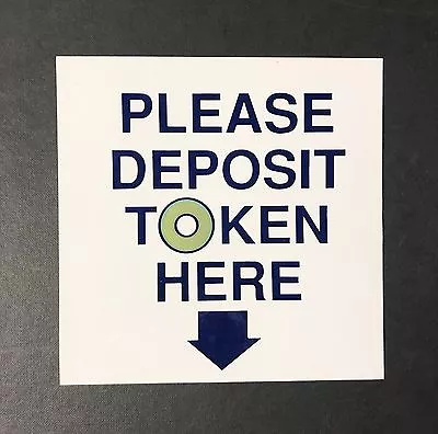 Please Deposit Token Here - RARE Vintage MTA New York City Subway Vinyl Decal • $19