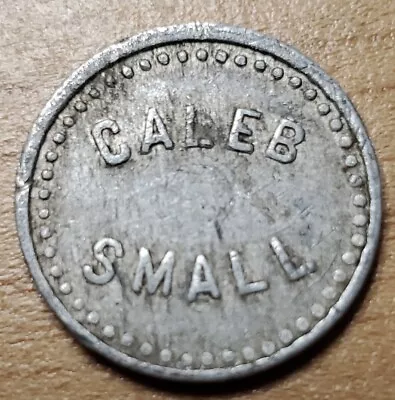 *UNLISTED RARE* Caleb Small (Winona VA?) Good For 5c Trade Token *S13 • $180