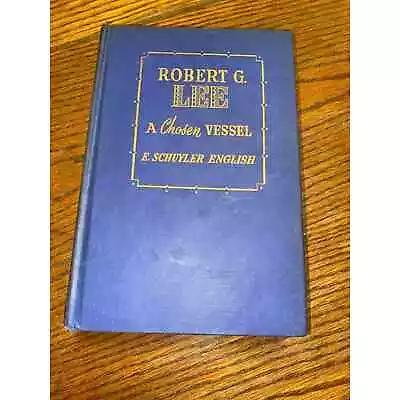 Vintage Robert G Lee A Chosen Vessel Hardcover Back Book E Schuyler English 1949 • $20