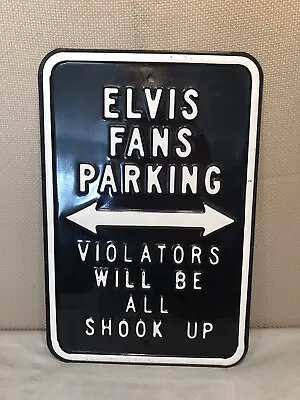 Elvis Fans Parking Sign Memorabilia 12”x18” Vtg  2+ Lbs Embossed Heavy • $35