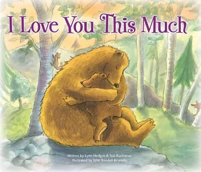 I Love You This Much Board Books Sue Hodges Lynn Buchanan • $5.76