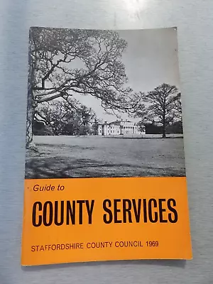 Guide To County Services - Staffordshire County Council 1969 • £3