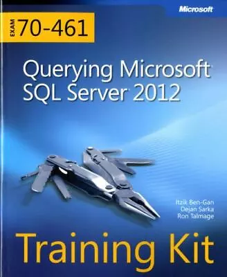 Training Kit (Exam 70-461) Querying Microsoft SQL Server 2012 (McSa) [With... • $6.09