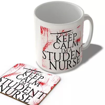 I Can't Keep Calm I'm A Student Nurse  - Mug And Coaster Set • £12.99