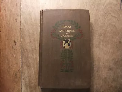 Tommy And Grizel By J. M. Barrie 1900 First Edition First Printing • $24