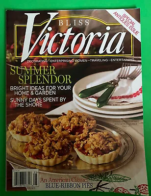 Bliss Victoria Magazine Enterprising Women July August 2013 Summer Splendor • $10.99