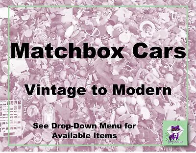 Matchbox Loose Cars Many Years And Models Vintage Modern-Pick Your Favorite! • $1