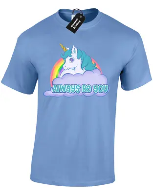 Always Be You Mens T-shirt The Funny Intelligence Rock Unicorn Central (colour) • £7.99