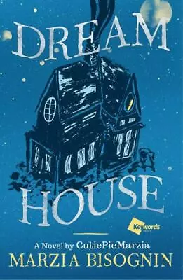 Dream House: A Novel By CutiePieMarzia By Bisognin Marzia • $4.99