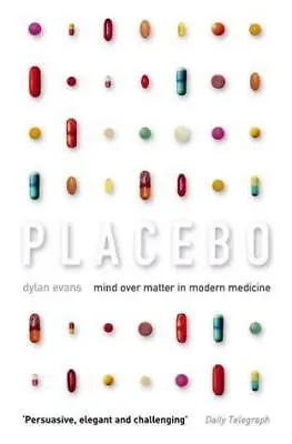 PLACEBO: Mind Over Matter In Modern Medicine • £3