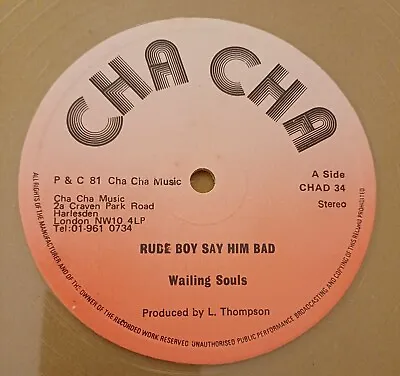 Wailing Souls - Rude Boy Say Him Bad (CLEAR Vinyl 12 ) Cha Cha - Chad 34 (1981) • £80