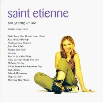 Saint Etienne : Too Young To Die: Singles 1990-1995 CD FREE Shipping Save £s • £2.69