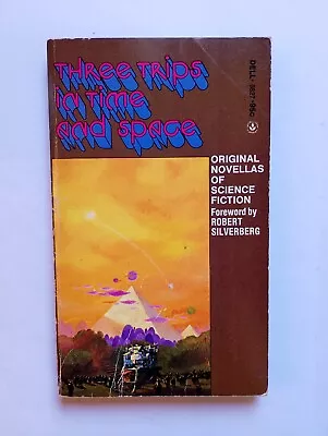 Three Trips In Time And Space - Larry Niven/John Brunner/Jack Vance - Dell 1974 • £7.50