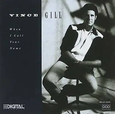When I Call Your Name - Audio CD By Vince Gill - VERY GOOD • $4.28