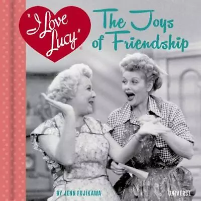 I Love Lucy: The Joys Of Friendship By Fujikawa Jenn • $9.13