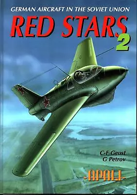 RED STARS 2 WW2 GERMAN AIRCRAFT IN THE SOVIET UNION WW1 WW2 Bf109 Me262 Me163 JU • $35.96