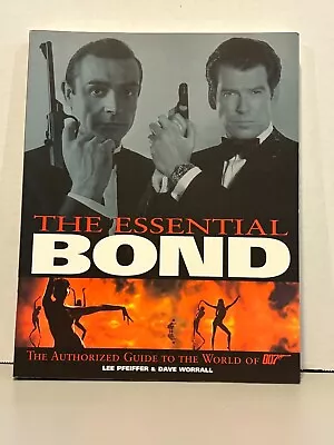 JAMES BOND 007 Fan Book * The ESSENTIAL BOND ~ AUTHORIZED GUIDE 007 World * 1999 • $4.99