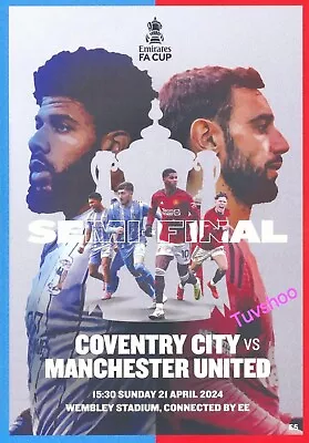 Coventry V Manchester Man United FA CUP SEMI-FINAL Programme 20/4/24 PRE-ORDER! • £10.89