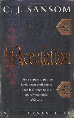 Revelation (Shardlake Series) By C. J. Sansom. 9780330447102 • £3.48