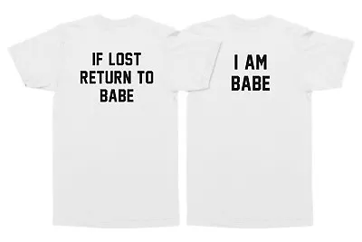 If Lost Return To Babe I Am Babe T-shirt Matching Couple Valentines Day Gift Set • £9.99